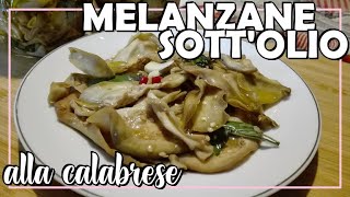 MELANZANE SOTT OLIO ALLA CALABRESE  EGGPLANT IN OIL CALABRIAN STYLE [upl. by Suivatra]