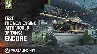 World of Tanks  enCore Test the New Engine [upl. by Natala137]