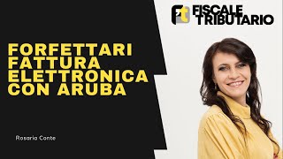 FATTURA ELETTRONICA FORFETTARI  ARUBA [upl. by Ninazan]