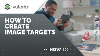 Vuforia Engine How to Create Image Targets [upl. by Kapeed]