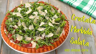 CROSTATA MORBIDA SALATA Ricetta Facile  Video Live Versione Corta [upl. by Cortie]