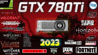 GTX 780 Ti in 30 Games  2023 [upl. by Tolley]