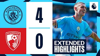 EXTENDED HIGHLIGHTS  Man City 40 Bournemouth  Premier League [upl. by Ainehs210]