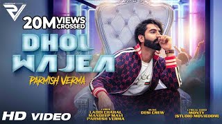 DHOL WAJEA  Parmish Verma  Desi Crew  Latest Punjabi Songs 2021 [upl. by Barb]