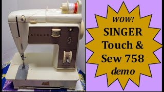 SINGER Touch and Sew 758 Model Sewing Machine Demo [upl. by Josephson857]