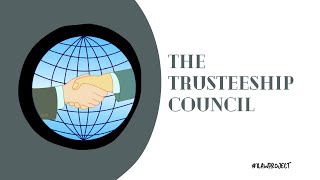 LESSON 28  THE TRUSTEESHIP COUNCIL [upl. by Aztiley]