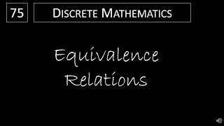 Discrete Math  951 Equivalence Relations [upl. by Aimekahs]