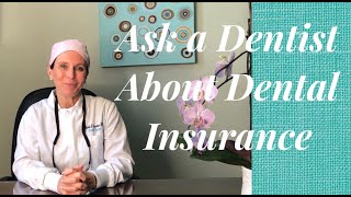 A Dentists Perspective On Dental Insurance [upl. by Aivila]