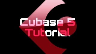 Cubase 5 Tutorial Part 1 [upl. by Frodi680]