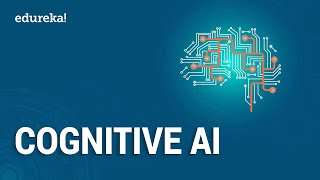 What is Cognitive AI Cognitive Computing vs Artificial Intelligence  AI Tutorial  Edureka [upl. by Camden198]