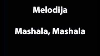 Melodija  Mashala Mashala [upl. by Alel]