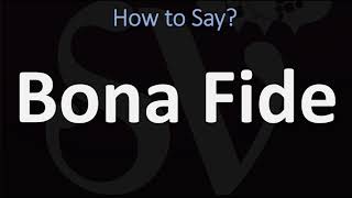 How to Pronounce Bona Fide CORRECTLY [upl. by Weinert]