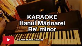 Hanul Mărioarei  KARAOKE Re m [upl. by Nohtiek949]