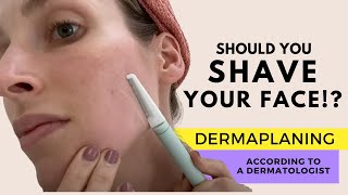 Dermaplaning Should You Shave Your Face A Dermatologist Explains  Dr Sam Ellis [upl. by Jeannie]