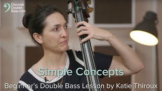 Simple Concepts  Beginners Double Bass Lesson with Katie Thiroux [upl. by Aneehsal]