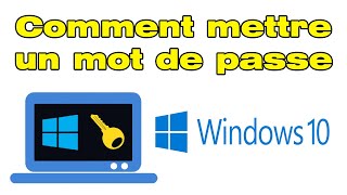 Comment mettre un mot de passe sur Windows 10 [upl. by Ardet]