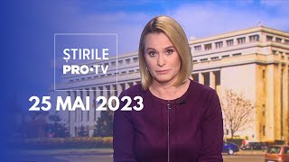 Știrile PRO TV  25 mai 2023 [upl. by Aseen591]