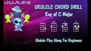 Ukulele Chord Drill Practice  C Major  Ukulele Play Along [upl. by Anirhtak]