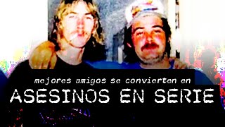 Los Mejores Amigos Que Se Convirtieron en ASESINOS EN SERIE  Documental de Crímenes Reales [upl. by Carrel]