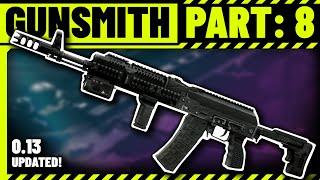 Gunsmith Part 8 Build Guide  Escape From Tarkov  Updated for 130 [upl. by Nevarc]