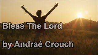 Bless His Holy Name  Andraé Crouch Lyrics [upl. by Oshinski48]