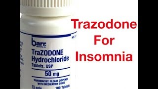 Trazodone for Insomnia Everything You Want To Know [upl. by Rosy452]