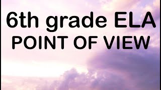 Point of View 6th grade ELA [upl. by Nnovahs]