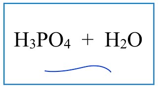 H3PO4  H2O Phosphoric acid  Water [upl. by Ynamad]