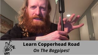 Bagpipes for Beginners  Master Copperhead Road [upl. by Struve]