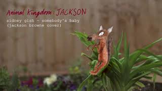 Somebodys Baby by Jackson Browne  Sidney Gish Cover Official Audio  Animal Kingdom [upl. by Drol]