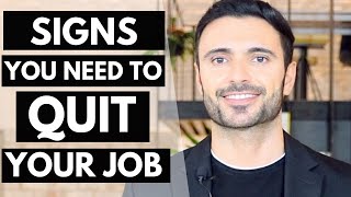 7 Signs You Need To QUIT Your Job When To Leave A Job [upl. by Gerkman]