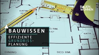 Effiziente Grundrissplanung  Hausbau  BAUEN amp WOHNEN [upl. by Karab]