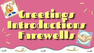 Greetings introductions and farewells [upl. by Spatz]