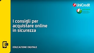 I consigli per acquistare online in sicurezza  UniCredit [upl. by Smith775]