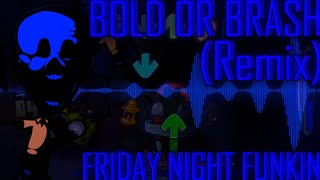 Bold or Brash REMIXCOVER Friday Night Funkin [upl. by Tace935]