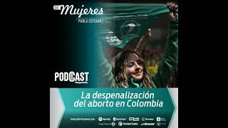 La despenalización del aborto en Colombia [upl. by Aeki]