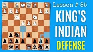 The King’s Indian Defense Step by Step  Chess Lesson  85 [upl. by Iene]