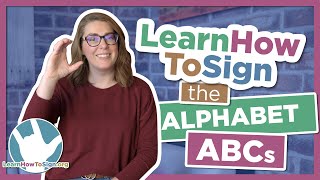 Learn How to Sign The Alphabet ABCs in ASL [upl. by Erodroeht91]