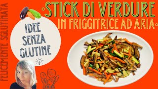 VERDURE FRIGGITRICE AD ARIA CONTORNI SFIZIOSI LIGHT Friggitrice ad aria ricette 30 [upl. by Aneed]