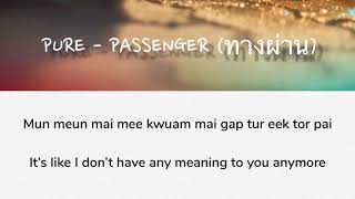 Pure  Passenger ทางผ่าน lyrics ROMENG SUBTHAI [upl. by Ymmac]