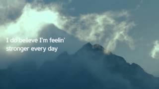 Feelin Stronger Every Day  Chicago  Lyrics ☾☀ [upl. by Minda]