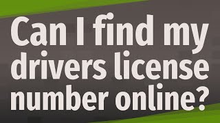 Can I find my drivers license number online [upl. by Kallista]