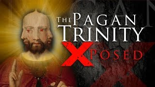 The PAGAN TRINITY EXPOSED  Indisputable FACTS the Trinity IS False [upl. by Pitts]