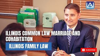 Illinois Common Law Marriage and Cohabitation [upl. by Grosvenor]