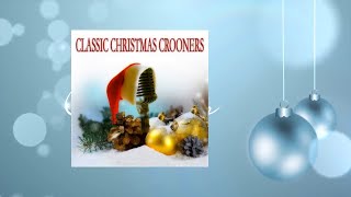 Classic Christmas Crooners [upl. by Irac]