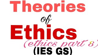 Theories of ethics  teleology deontologyvirtue ethics IES GS ethics part 8 [upl. by Huppert321]