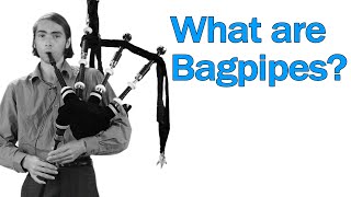 What are BAGPIPES [upl. by Elliven]