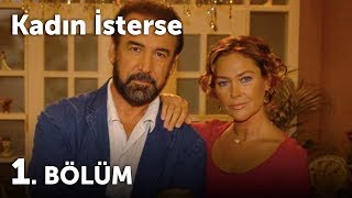 Kadın İsterse 1Bölüm [upl. by Marc]