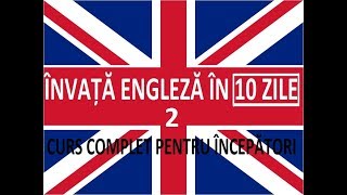 Invata engleza in 10 ZILE  Curs complet pentru incepatori  LECTIA 2 [upl. by Orsay]