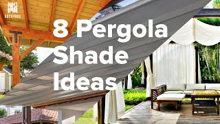 8 Fabulous Pergola Shade Ideas for Your Backyard  Backyardscape [upl. by Holms]